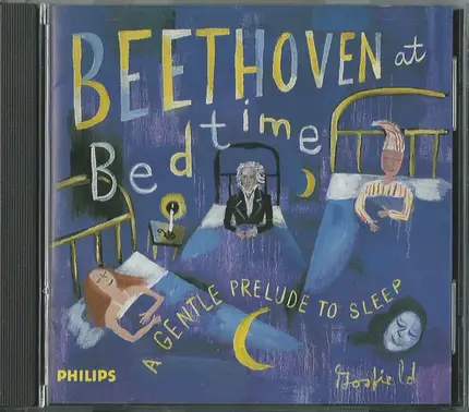 Beethoven - Beethoven At Bedtime, A Gentle Prelude To Sleep