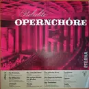 LP - Weber / Lortzing / Wagner / Smetana a.o. - Beliebte Opernchöre II. Folge