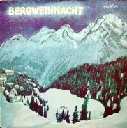 Tölzer Knabenchor a.o. - Bergweihnacht