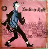 7inch Vinyl Single - Philipi, Lincke, Bolten-Baeckers - Berliner Luft