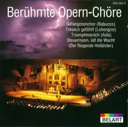 Verdi, Wagner a.o. - Berühmte Opern-Chöre