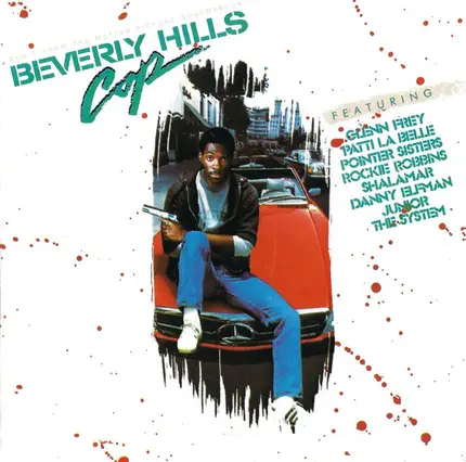 Patti LaBelle / Glenn Frey / Harold Faltenmeyer a.o. - Beverly Hills Cop (Music From The Motion Picture Soundtrack)