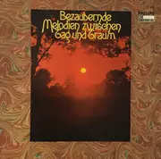 Double LP - Tchaikovsky / Brahms / Suppé / Chopin / Liszt a.o. - Bezaubernde Melodien Zwischen Tag Und Traum - Gatefold