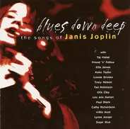 Koko Taylor, Otis Clay, Taj Mahal - Blues Down Deep - The Songs Of Janis Joplin