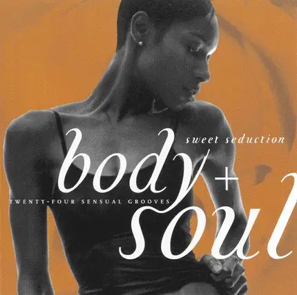 Luther Vandross / Patti LaBelle / The O'Jays a.o - Body + Soul - Sweet Seduction