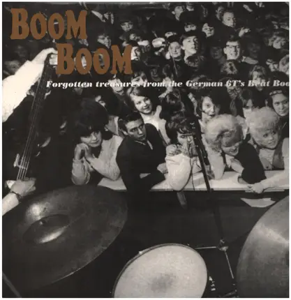 Beat Compilation - Boom Boom (Forgotten Treasures From The German 6T's Beat Boom)