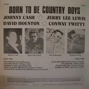 LP - Johnny Cash, David Houston, a.o. - Born To Be Country Boys