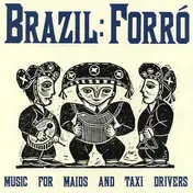 Jose Orlando - Brazil: Forró: Music For Maids And Taxi Drivers