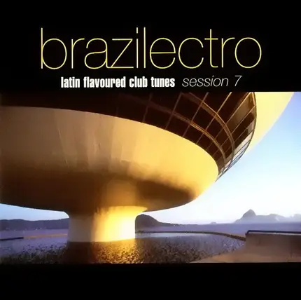 Emo, Soulsurfer, a.o. - Brazilectro: Latin Flavoured Club Tunes Session 7