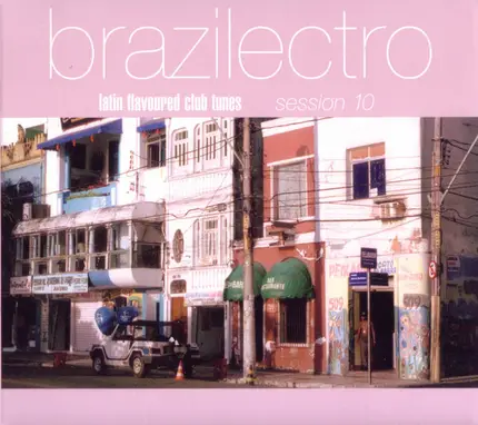 Federico Aubele, Democustico, a.o. - Brazilectro: Latin Flavoured Club Tunes Session 10