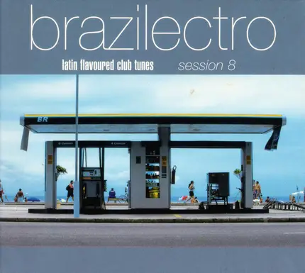 Joe Bataan, Visioneers, a.o. - Brazilectro: Latin Flavoured Club Tunes Session 8