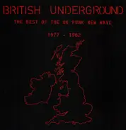 XTC, The Cigarettes, Joy Division, a.o. - British Underground The Best Of The UK Punk New Wave 1977 - 1982