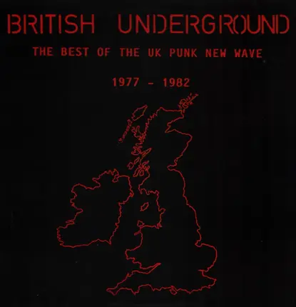 XTC, The Cigarettes, Joy Division, a.o. - British Underground The Best Of The UK Punk New Wave 1977 - 1982