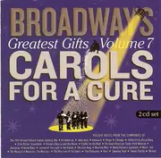 Double CD - Musical Compilation - Broadway's Greatest Gifts: Carols For A Cure Volume 7