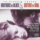 CD - Percy Sledge, Martha Reeves, Ben E King a.o. - Brothers In Blues & Sisters In Soul