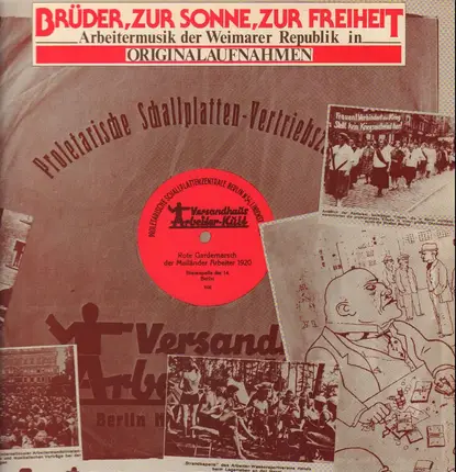 Hanns Eisler / Bertolt Brecht a.o. - Brüder, Zur Sonne, Zur Freiheit - Arbeitermusik Der Weimarer Republik In Originalaufnahmen