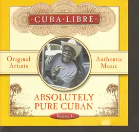 Orquesta Suprema - Cuba Libre - Absolutely Pure Cuban Volume 1