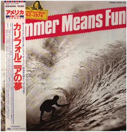The Beach Boys, Jan and Dean, a.o. - California Surf Music 1962-1974 Summer Means Fun