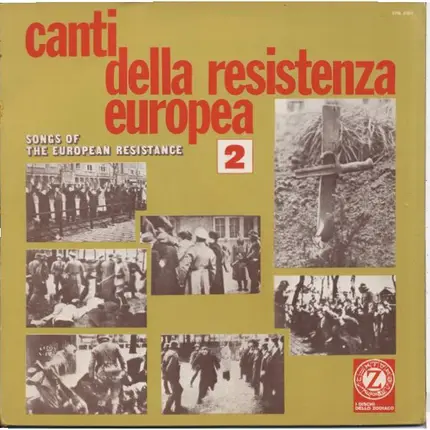 Sergio Liberovici / Michele L. Straniero a. o. - Canti Della Resistenza Europea - Songs Of The European Resistance Vol. 2