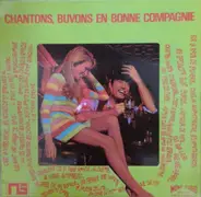 Orchestre Alain Ladrière, Jean Dalo & Son Ensemble a.o. - Chantons, Buvons En Bonne Compagnie