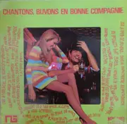 LP - Orchestre Alain Ladrière, Jean Dalo & Son Ensemble a.o. - Chantons, Buvons En Bonne Compagnie