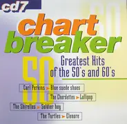 Carl Perkins / The Four Seasons a. o. - Chart Breaker: Greatest Hits Of The 50's And 60's CD 7