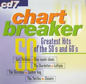 Various Artists - Chart Breaker: Greatest Hits Of The 50's And 60's CD 7