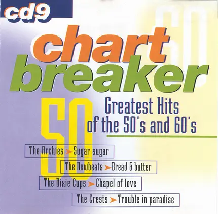 The Archies / Dale & Grace / Carl Mann a. o. - Chart Breaker: Greatest Hits Of The 50's And 60's CD 9