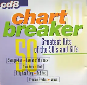 Various Artists - Chart Breaker: Greatest Hits Of The 50's And 60's CD 8