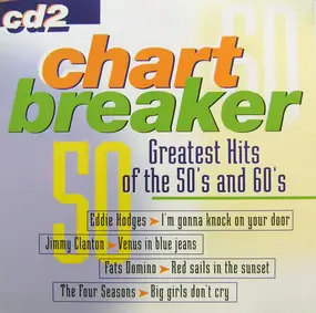 Various Artists - Chart Breaker: Greatest Hits Of The 50's And 60's CD 2