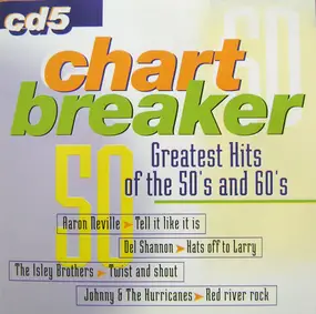 Various Artists - Chart Breaker: Greatest Hits Of The 50's And 60's CD 5