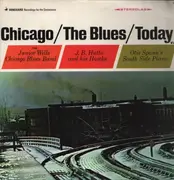 LP - Junior Wells Chicago Blues Band, J.B. Hutto And His Hawks, Otis Spann's South Side Piano - Chicago/The Blues/Today! - Insert included / No Promo