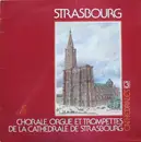 LP - Corrette / Schubert / Marchand / Mozart a.o. - Chorale, Orgue Et Trompettes De La Cathédrale De Strasbourg