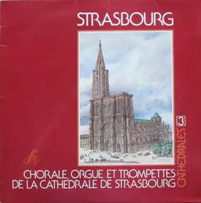 Franz Schubert - Chorale, Orgue Et Trompettes De La Cathédrale De Strasbourg