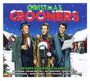 Dean Martin / Frank Sinatra / Bing Crosby a.o. - Christmas Crooners