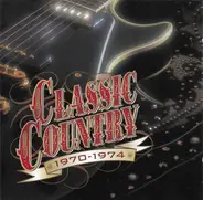 Olivia Newton-John, Dolly Parton, Johnny Cash a.o. - Classic Country 1970-1974