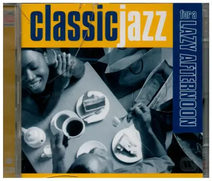 Various - Classic Jazz: For A Lazy Afternoon