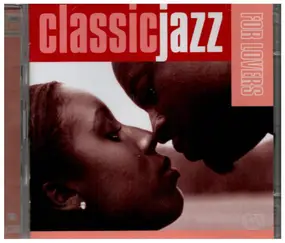 Various Artists - Classic Jazz For Lovers