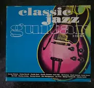 Django Reinhardt / Joe pass / Barney Kessel - Classic Jazz Guitar (UK Import)