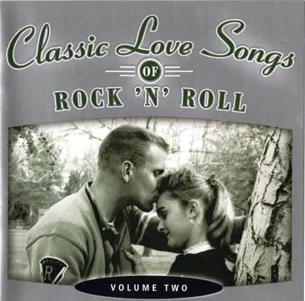 The Elegants, Jim Reeves, Bobby Darin - Classic Love Songs Of Rock 'N' Roll - Volume Two