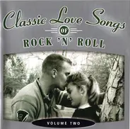The Elegants, Jim Reeves, Bobby Darin - Classic Love Songs Of Rock 'N' Roll - Volume Two