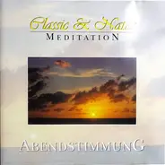 Schumann / Chopin / Tchaikovsky / Dvorak a.o. - Classic & Natur - Meditation - Abendstimmung