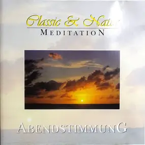 Robert Schumann - Classic & Natur - Meditation - Abendstimmung