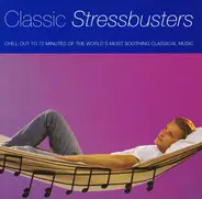 Elgar / Fauré / Rodrigo / Dvorak / Beethoven a.o. - Classic Stressbusters
