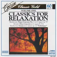 Gluck / Beethoven / Haydn / Mozart a.o. - Classics For Relaxation - Volume One