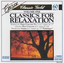 CD - Gluck / Beethoven / Haydn / Mozart a.o. - Classics For Relaxation - Volume One