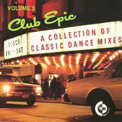 Sly - Club Epic (A Collection Of Classic Dance Mixes) Volume 3