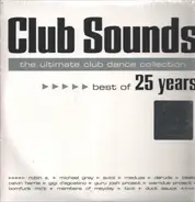 Various - Club Sounds The Ultimate Club Dance Collection - Best Of 25 Years