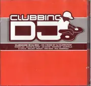 Double CD - Starsplash / Kai Tracid / MB Style a.o. - Clubbing DJ #1