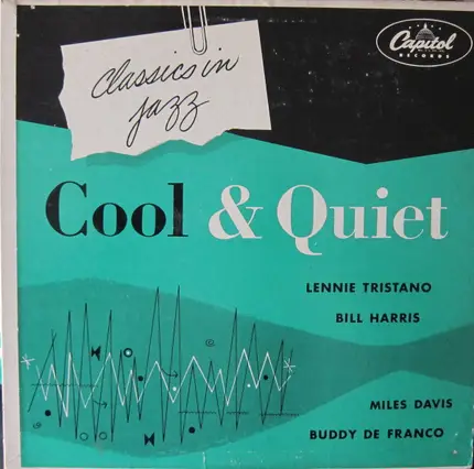 Miles Davis / Lennie Tristano / Buddy de Franco / a.o. - Cool And Quiet